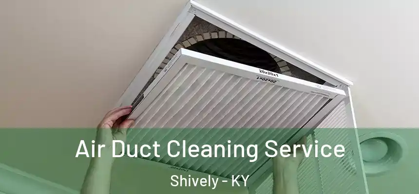  Air Duct Cleaning Service Shively - KY