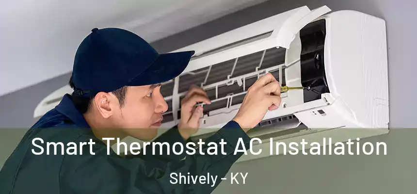  Smart Thermostat AC Installation Shively - KY